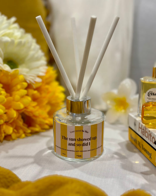 Reed Diffuser 100ml "The sun showed up and so did I"