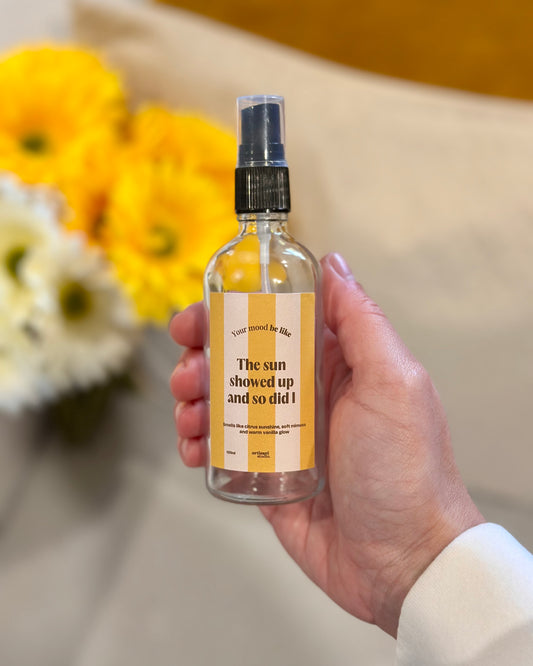 Room Spray 100ml "The sun showed up and so did I"
