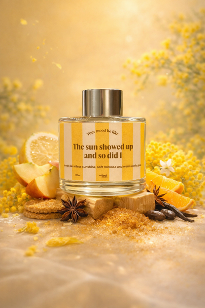 Difusor Mikado 100ml "The sun showed up and so did I"