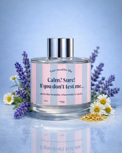 Ambientador mikado 100ml "Calm? Sure! If you don't test me..."