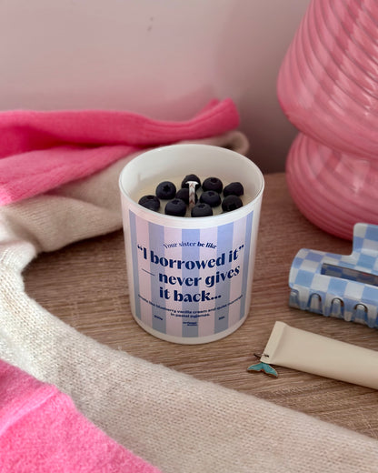 Vela "I borrowed it - never gives it back..."